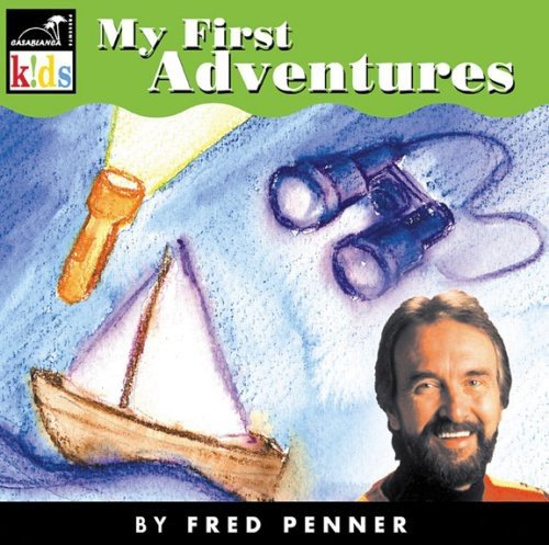 My First Adventures by Fred Penner